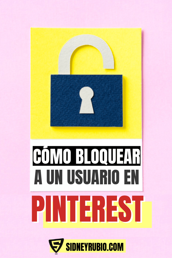 Cómo bloquear a un usuario en Pinterest