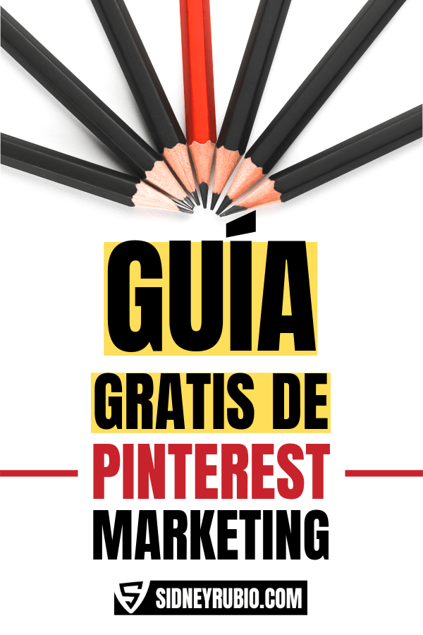 Guía gratuita de Pinterest Marketing para que aprendas a cómo usar Pinterest correctamente